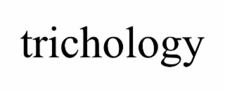 TRICHOLOGY