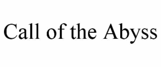 CALL OF THE ABYSS