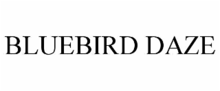 BLUEBIRD DAZE