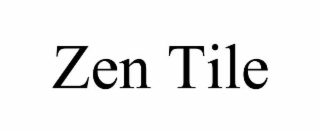 ZEN TILE