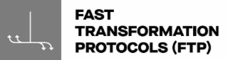 FAST TRANSFORMATION PROTOCOLS (FTP)