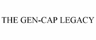 THE GEN-CAP LEGACY