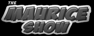 THE MAURICE SHOW