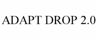 ADAPT DROP 2.0
