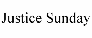 JUSTICE SUNDAY