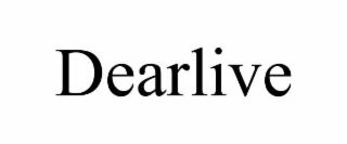 DEARLIVE