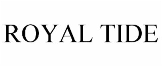 ROYAL TIDE