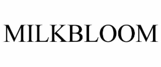 MILKBLOOM