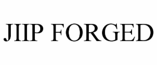 JIIP FORGED