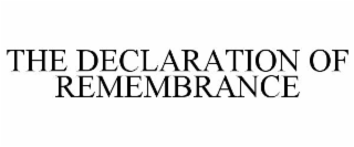 THE DECLARATION OF REMEMBRANCE