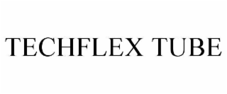 TECHFLEX TUBE