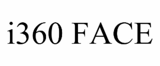 I360 FACE