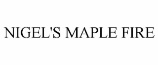 NIGEL'S MAPLE FIRE