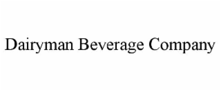 DAIRYMAN BEVERAGE COMPANY
