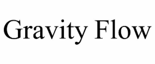 GRAVITY FLOW