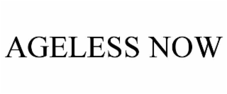 AGELESS NOW