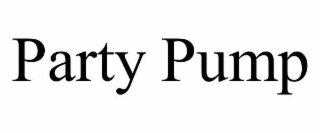 PARTY PUMP