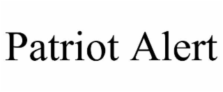 PATRIOT ALERT