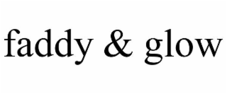 FADDY & GLOW