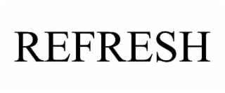 REFRESH