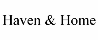 HAVEN & HOME