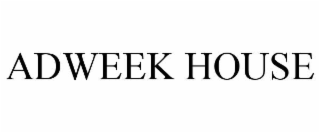 ADWEEK HOUSE