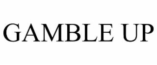 GAMBLE UP