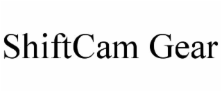 SHIFTCAM GEAR