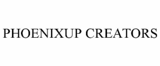 PHOENIXUP CREATORS