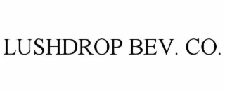 LUSHDROP BEV. CO.