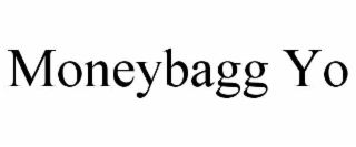 MONEYBAGG YO