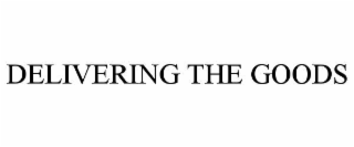 DELIVERING THE GOODS