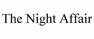 THE NIGHT AFFAIR