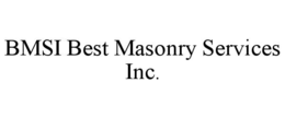 BMSI BEST MASONRY SERVICES INC.