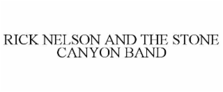 RICK NELSON AND THE STONE CANYON BAND