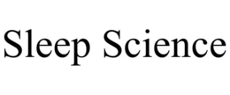 SLEEP SCIENCE
