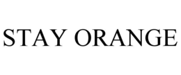STAY ORANGE