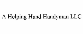 A HELPING HAND HANDYMAN LLC