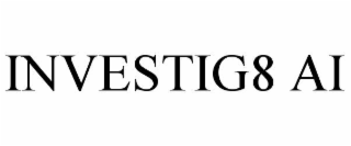 INVESTIG8 AI