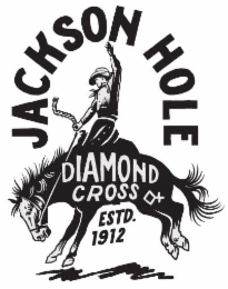 JACKSON HOLE DIAMOND CROSS ESTD. 1912