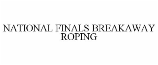 NATIONAL FINALS BREAKAWAY ROPING