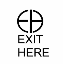 EH EXIT HERE