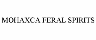 MOHAXCA FERAL SPIRITS