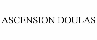 ASCENSION DOULAS