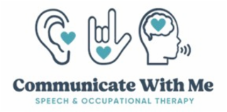 COMMUNICATE WITH ME SPEECH & OCCUPATIONAL THERAPY