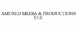 AMUSED MEDIA & PRODUCTIONS LLC