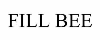 FILL BEE