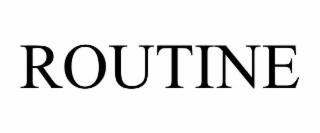 ROUTINE