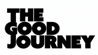 THE GOOD JOURNEY