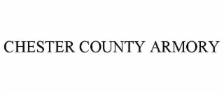 CHESTER COUNTY ARMORY